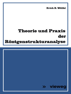 cover image of Theorie und Praxis der Röntgenstrukturanalyse